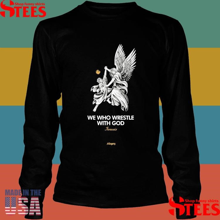 Wrestle With God Allegory Genesis T-shirt