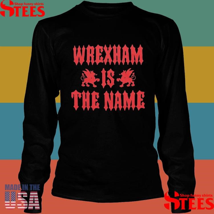 Wrexham Afc Wrexham Is The Name Shirts