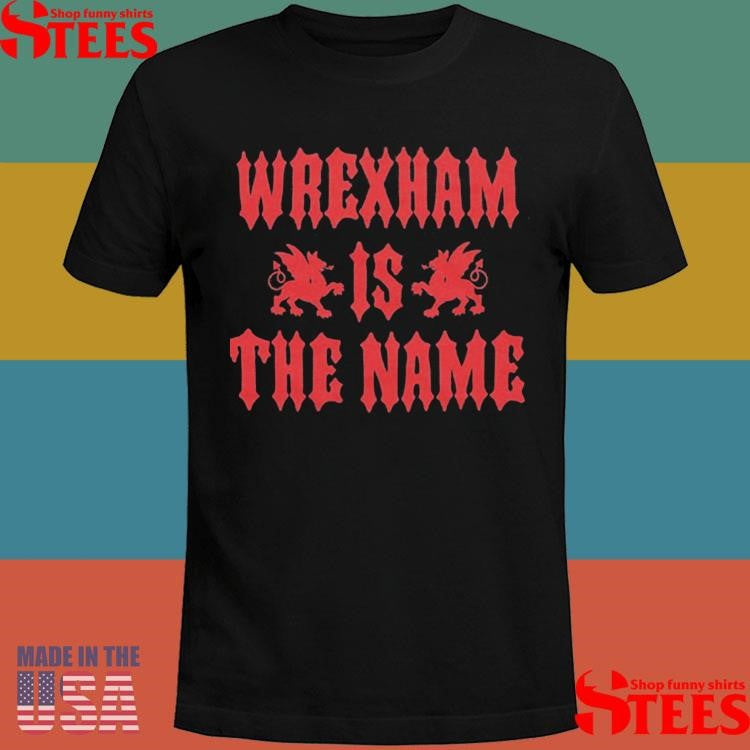 Wrexham Afc Wrexham Is The Name Shirts