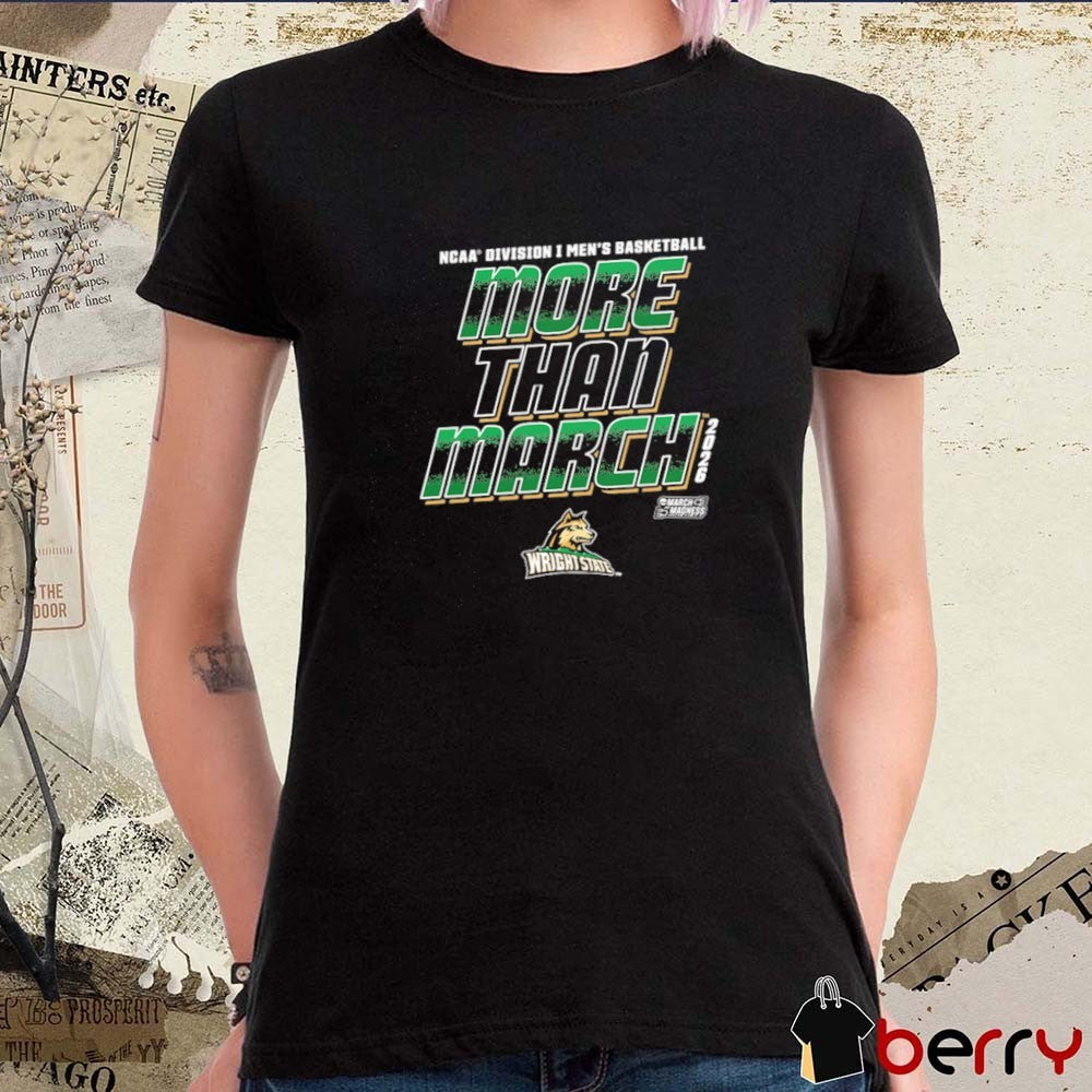 Wright State Raiders 2026 NCAA Division I Men’s Basketball More Than March t-shirt