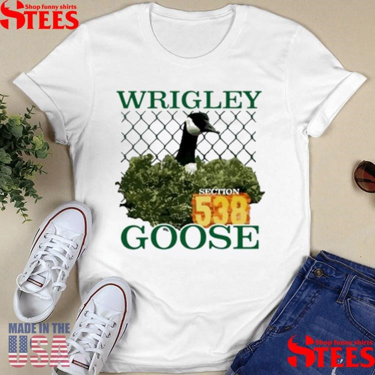 Wrigley Goose Section 538 Shirts