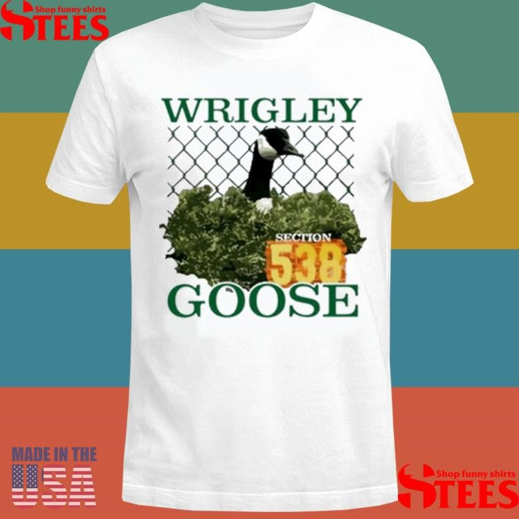 Wrigley Goose Section 538 Shirts