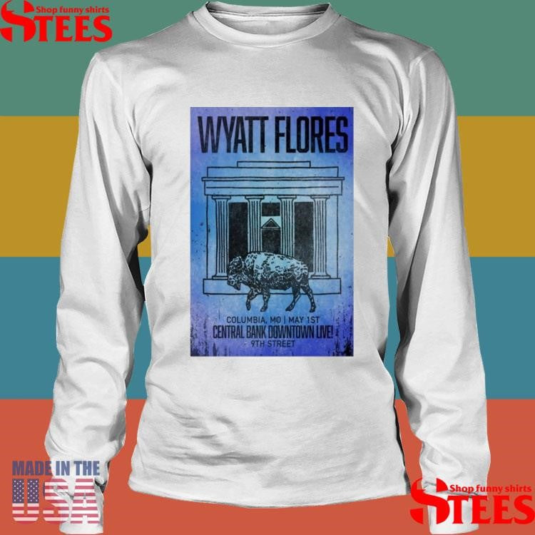 Wyatt Flores 1 May 2025 Tour Columbia, Mo Shirts