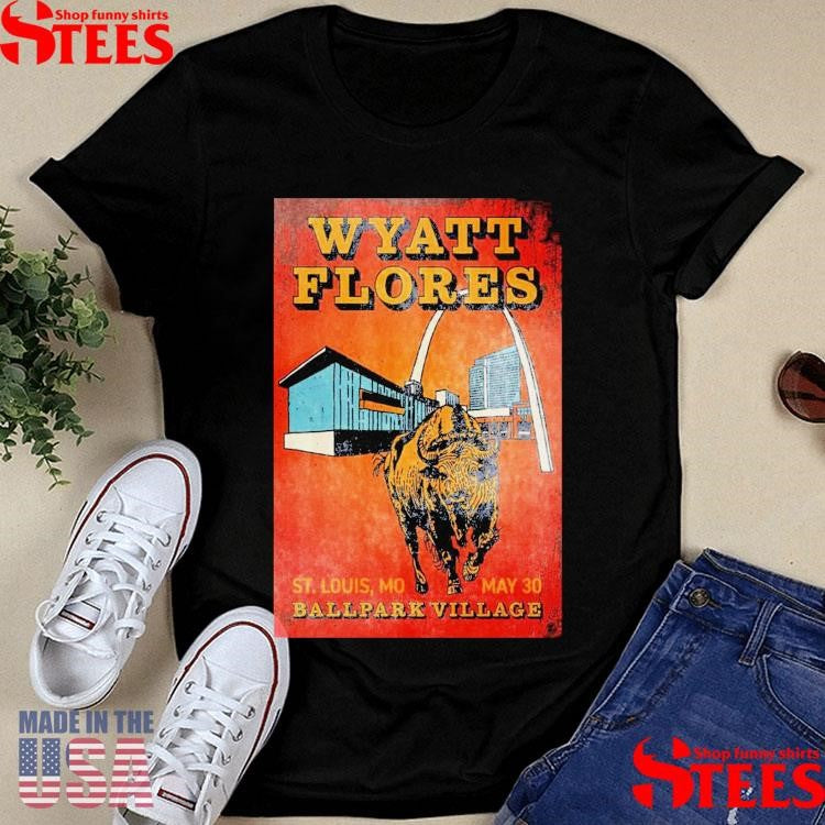 Wyatt Flores St. Louis, Mo May 30 Ballpark Village 2025 Shirts
