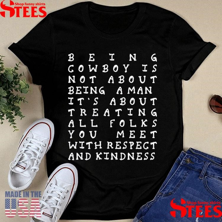 Y’all Means All 2025 Being Cowboy Is Not About Being Shirts