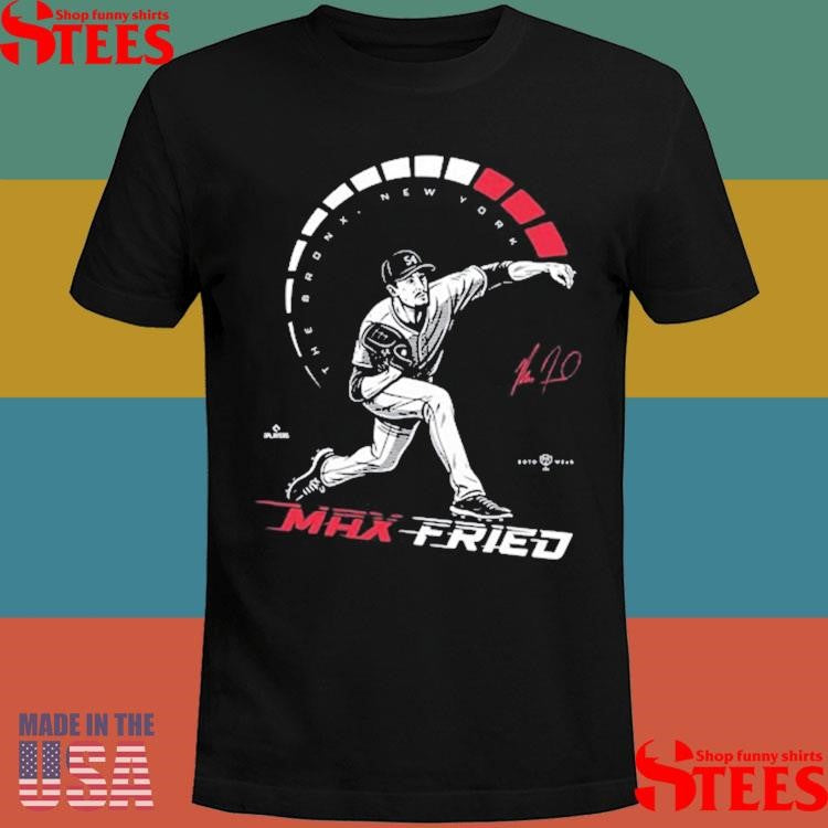 Yankees Empire To The Max Fried Shirts