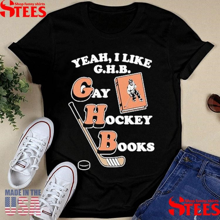 Yeah I Like Ghb Gay Hockey Books T-shirt