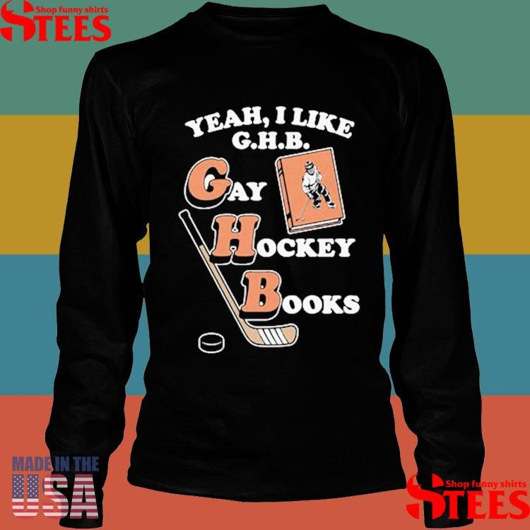Yeah I Like Ghb Gay Hockey Books T-shirt