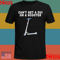 You Can’t Get A Dui On A Scooter Shirts