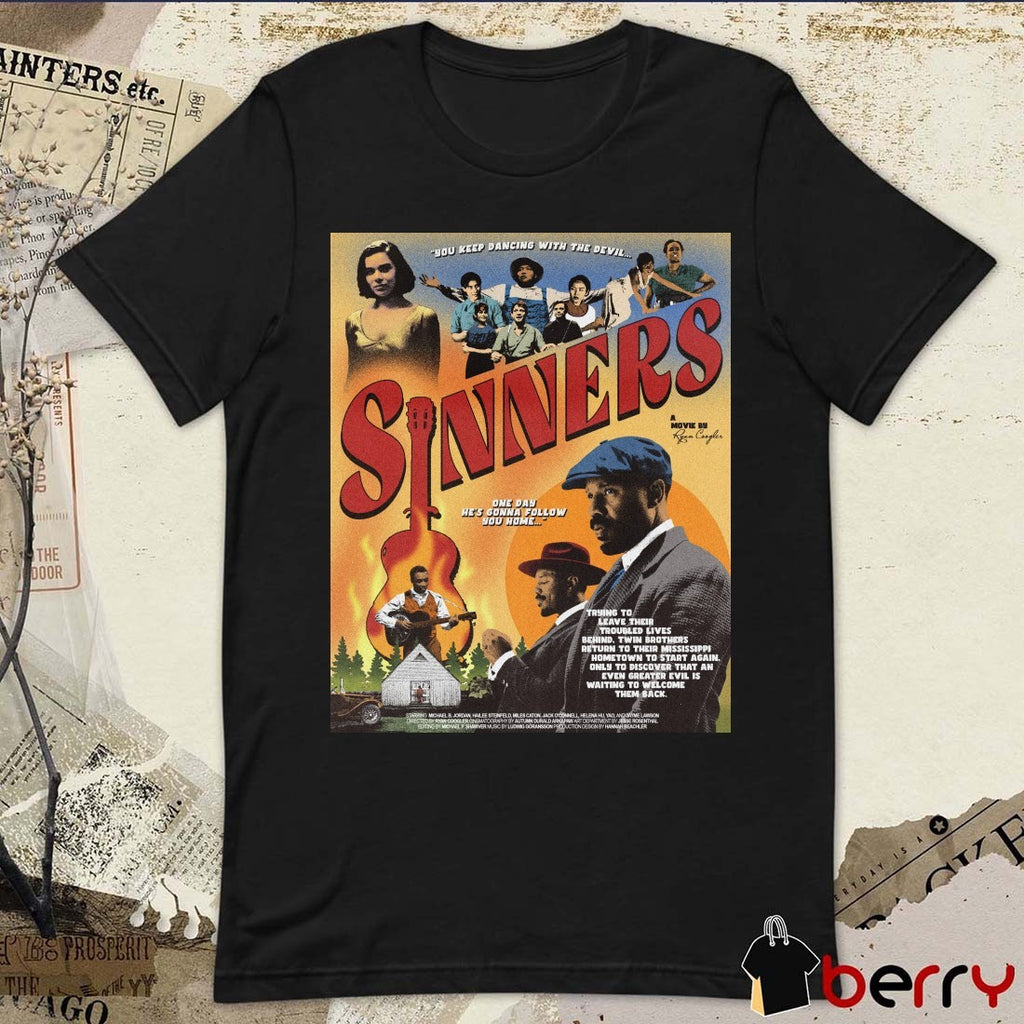 You Keep Dancing With The Devils Sinners One Day He’s Gonna Follow You Home Poster t-shirt