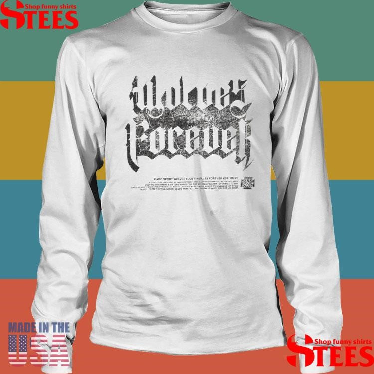 You’ll Know Wolves Forever Shirts