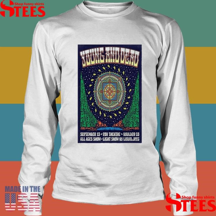 Young And Dead September 13 2025 Fox Theatre Boulder T-shirts