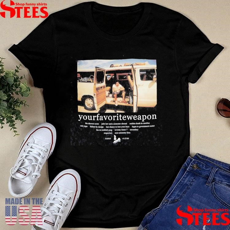 Your Favorite Weapon Brand New T-shirt
