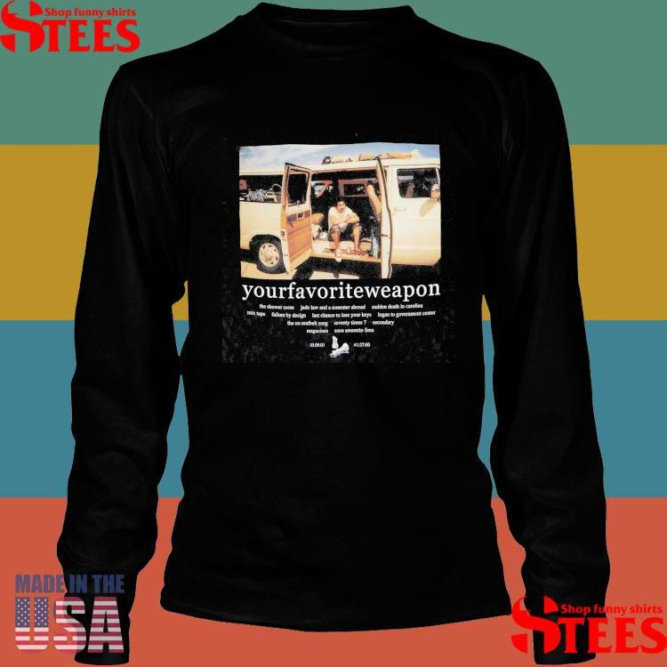 Your Favorite Weapon Brand New T-shirt