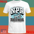 You’re Listening To Npr Max Public Media T-shirt