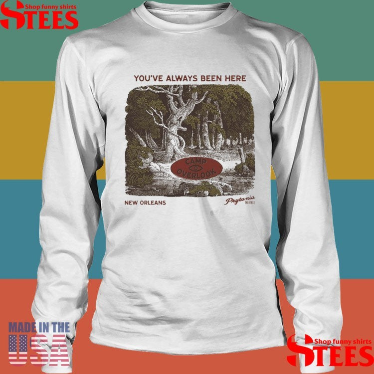 You’ve Always Been Here Camp Overlook New Orleans Prytania The Overlook Film Festival 2025 Shirts