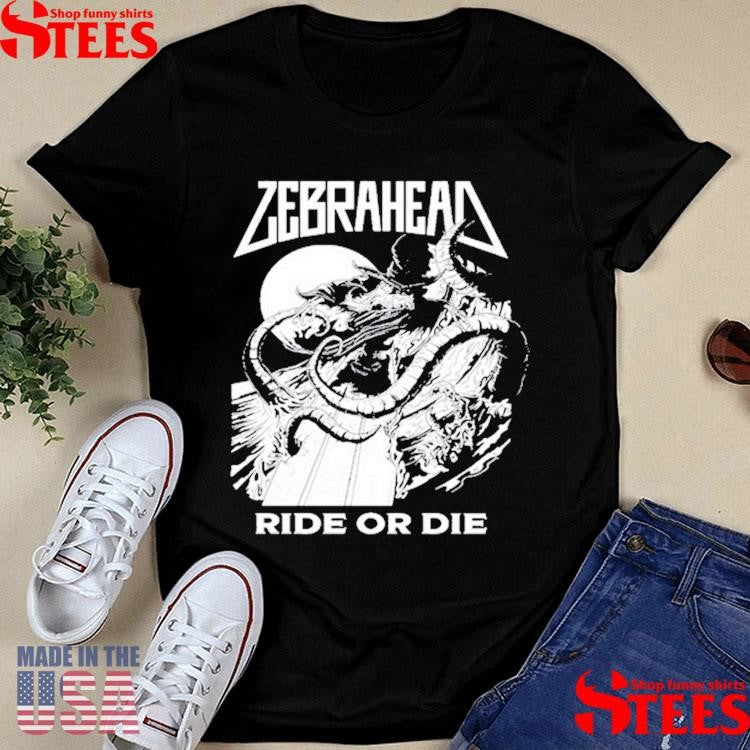 Zebrahead 2025 Ride Or Die T-shirt