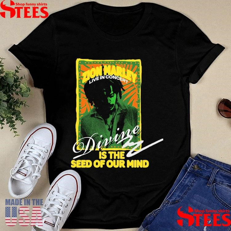 Zion Marley Live In Concert Divine Is The Seed Of Our Mind T-shirt
