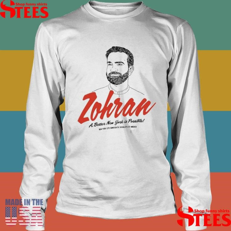 Zohran A Better New York Is Possible T-shirt
