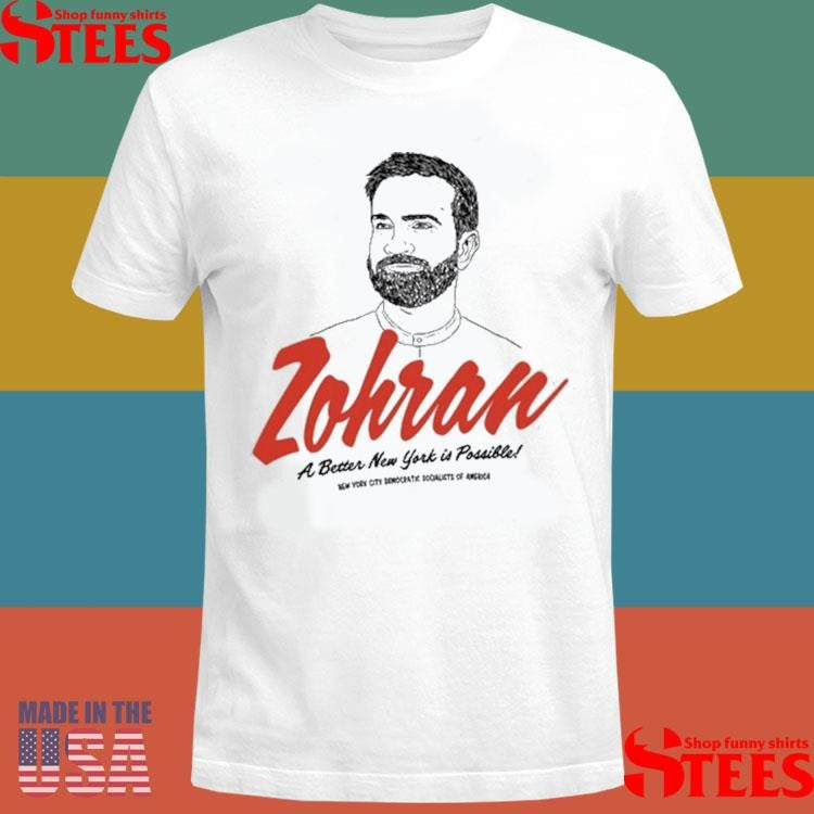 Zohran A Better New York Is Possible T-shirt