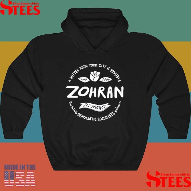 Zohran For Mayor A Better New York Is Possible T-shirt