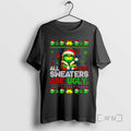 Officials All Your Sweaters Are Ugly Christmas Green Guy Grinch T-Shirts, Hoodie, Sweatshirt | CiraTrend.com