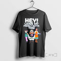 Officials Anton Daniels Hey Leave My Family Outta This T-Shirts, Hoodie, Sweatshirt | CiraTrend.com