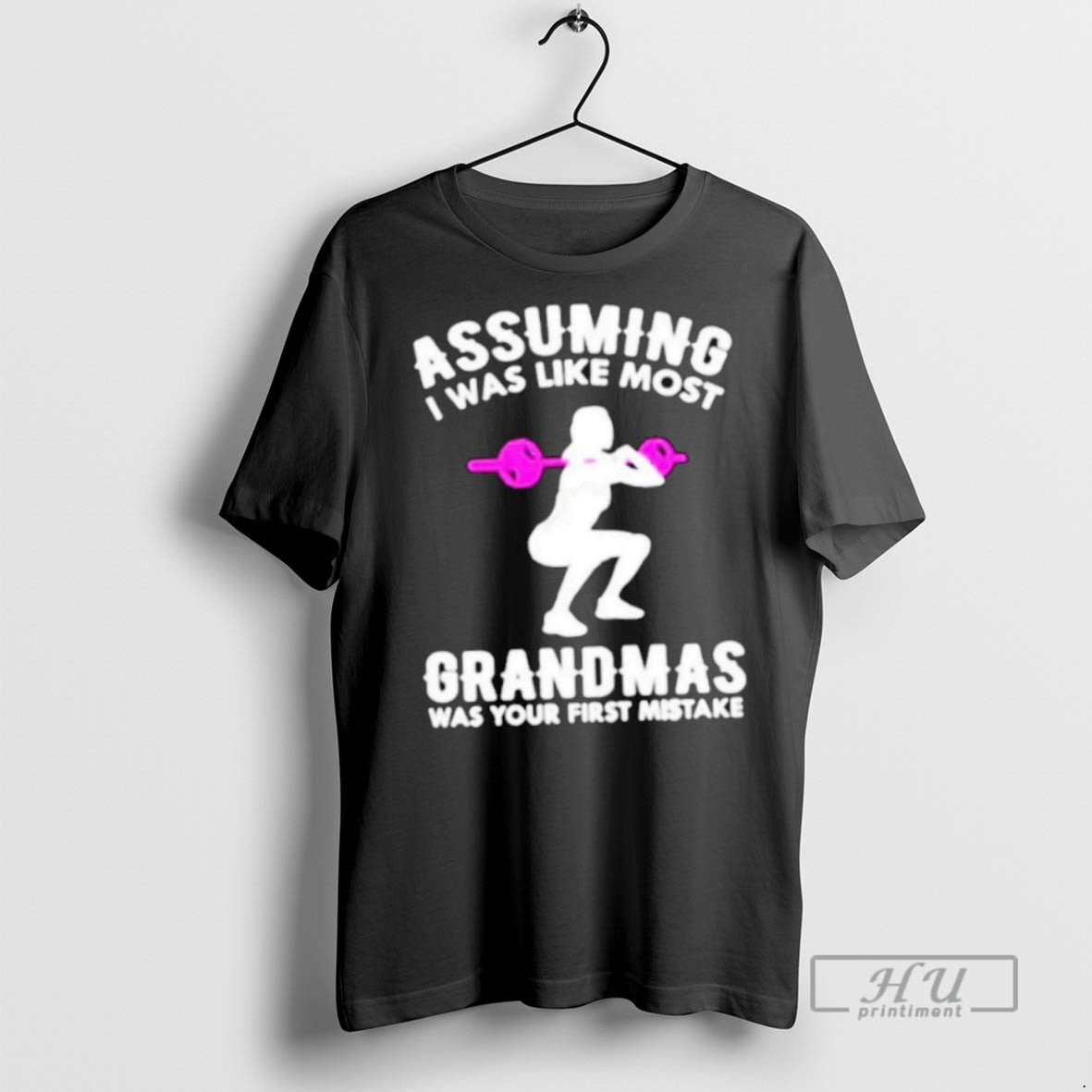 Officials Assuming I Was Like Most Grandmas Was Your First Mistake T Shirt