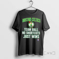 Officials Boston Celtics Team Ball No Shortcuts Just Wins T-Shirts, Hoodie, Sweatshirt | CiraTrend.com
