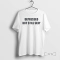 Officials Depressed But Still Sexy T-Shirts, Hoodie, Sweatshirt | CiraTrend.com