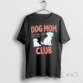 Officials Dog Mom Club Life Is Better With A Dog T-Shirts, Hoodie, Sweatshirt | CiraTrend.com