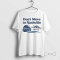 Officials Dont Move To Nashville Were Full Graphic T-Shirts, Hoodie, Sweatshirt | CiraTrend.com