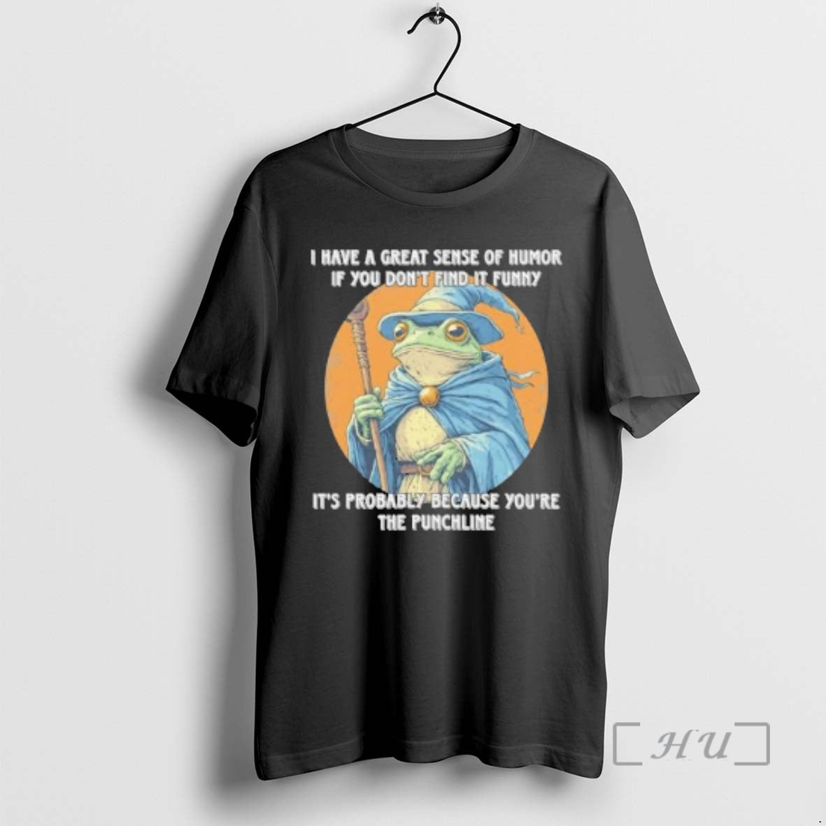 Officials Frog Wizard I Have A Great Sense Of Humor If You Dont Find It T-Shirts, Hoodie, Sweatshirt | CiraTrend.com