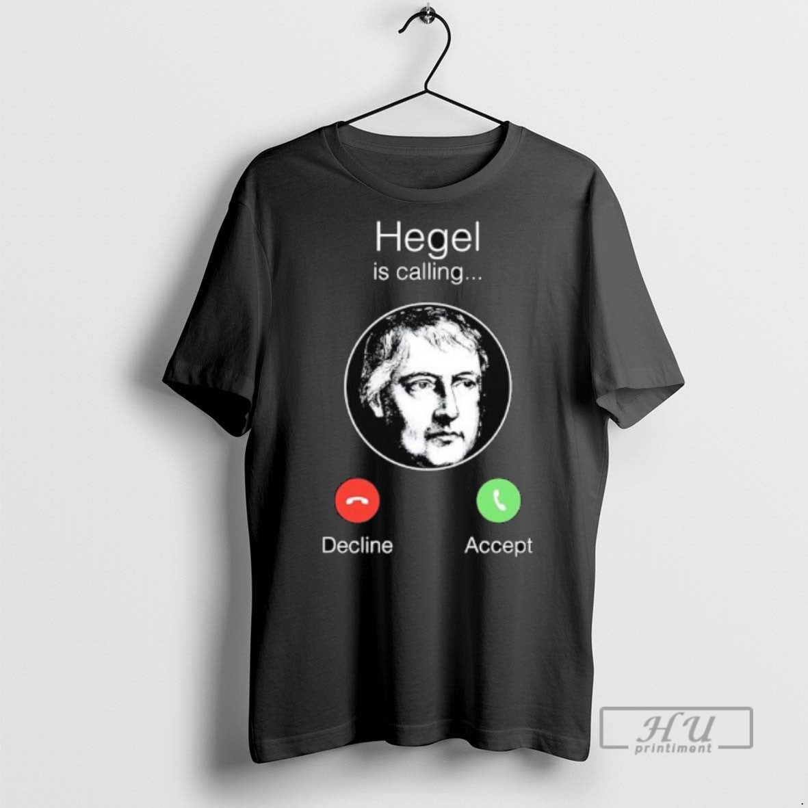 Officials Georg Wilhelm Friedrich Hegel Is Calling Tee Shirt