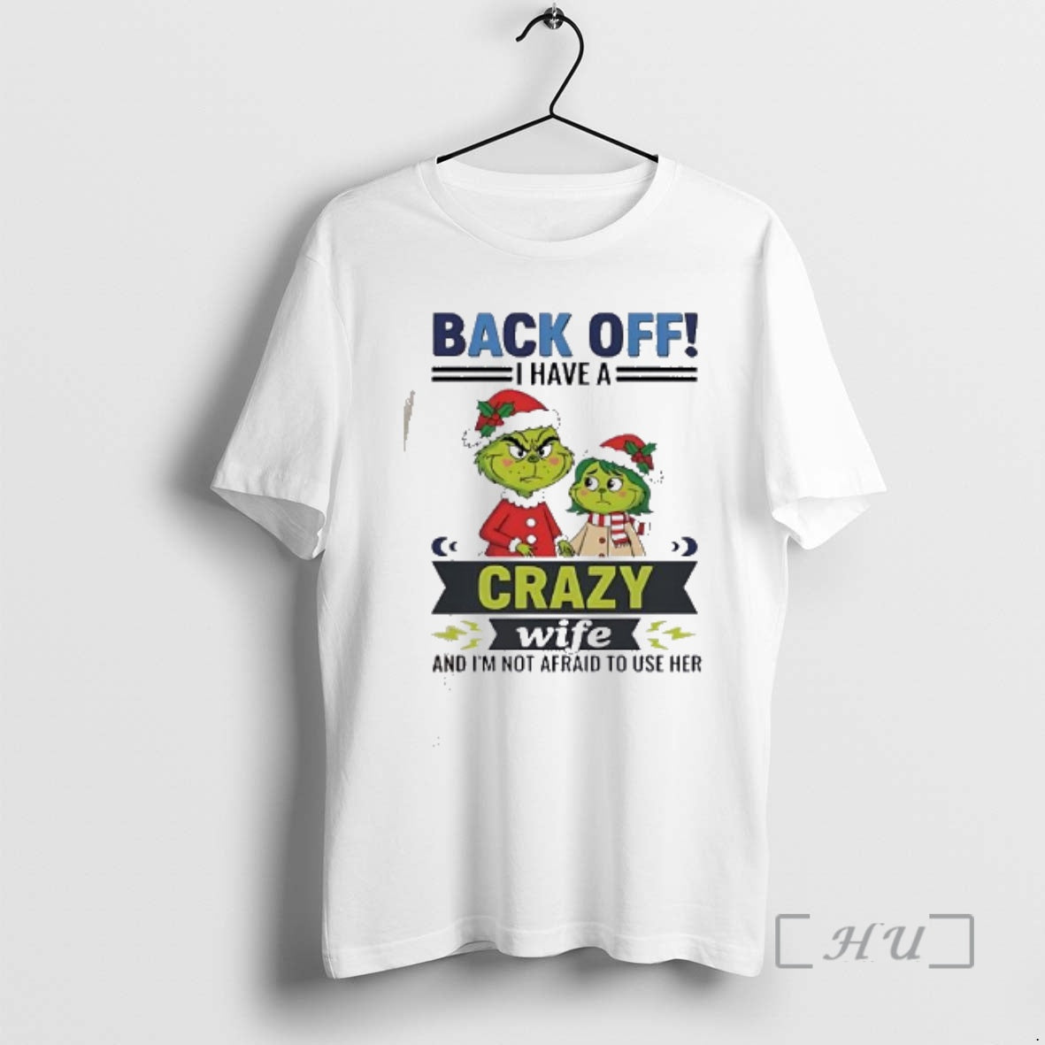 Officials Grinch Back Off I Have A Crazy Wife Funny Christmas Premium T Shirts Sweater Hoodie, Sweatshirt | CiraTrend.com