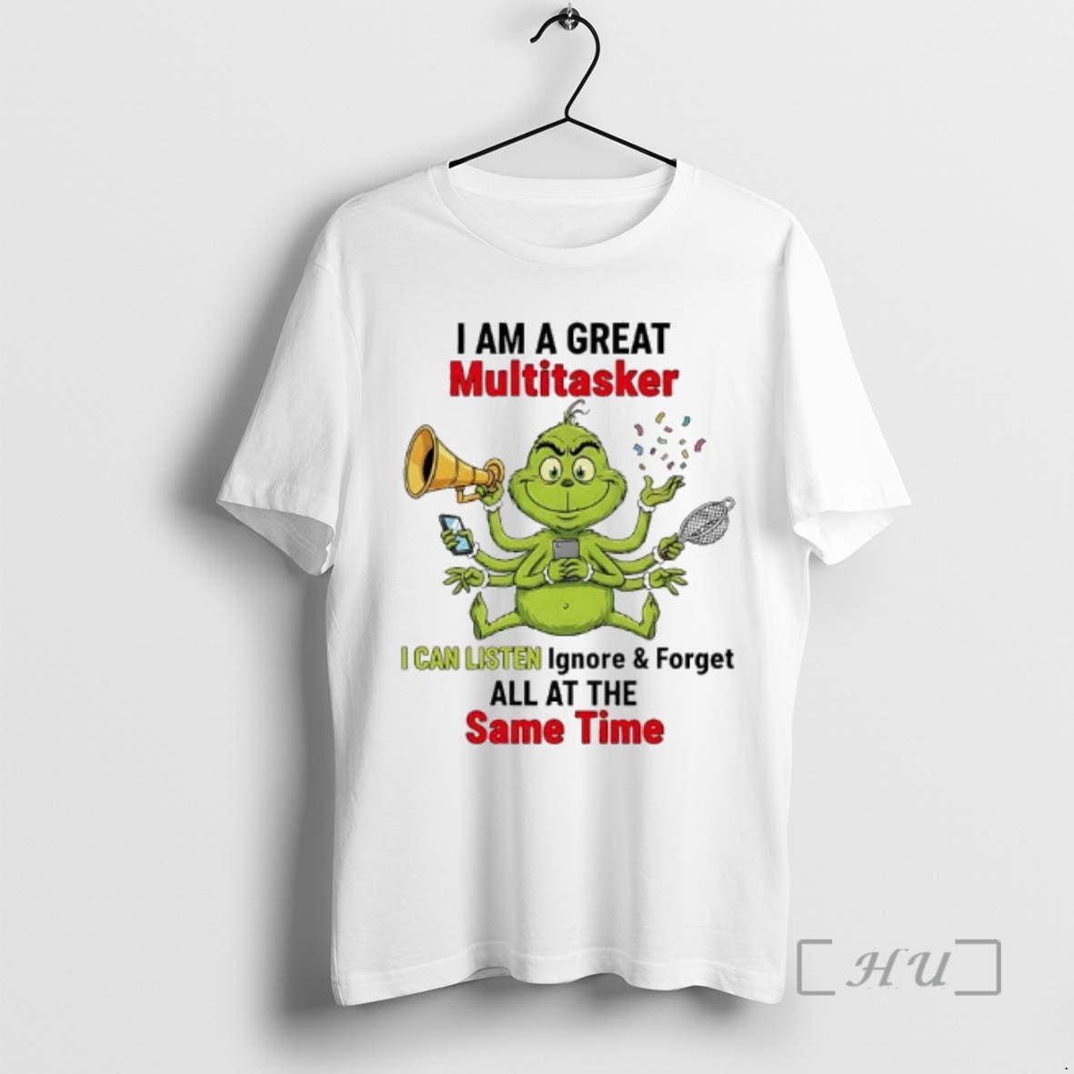 Officials Grinch I Am A Great Multitasker I Can Listen Ignore And Forget All At