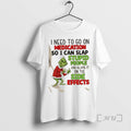 Officials Grinch I Need To Go On Medication So I Can Blame The Side Effects T-Shirts, Hoodie, Sweatshirt | CiraTrend.com