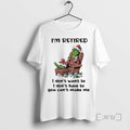 Officials Grinch Im Retired I Dont Want To I Dont Have To You Cant Make T-Shirts, Hoodie, Sweatshirt | CiraTrend.com