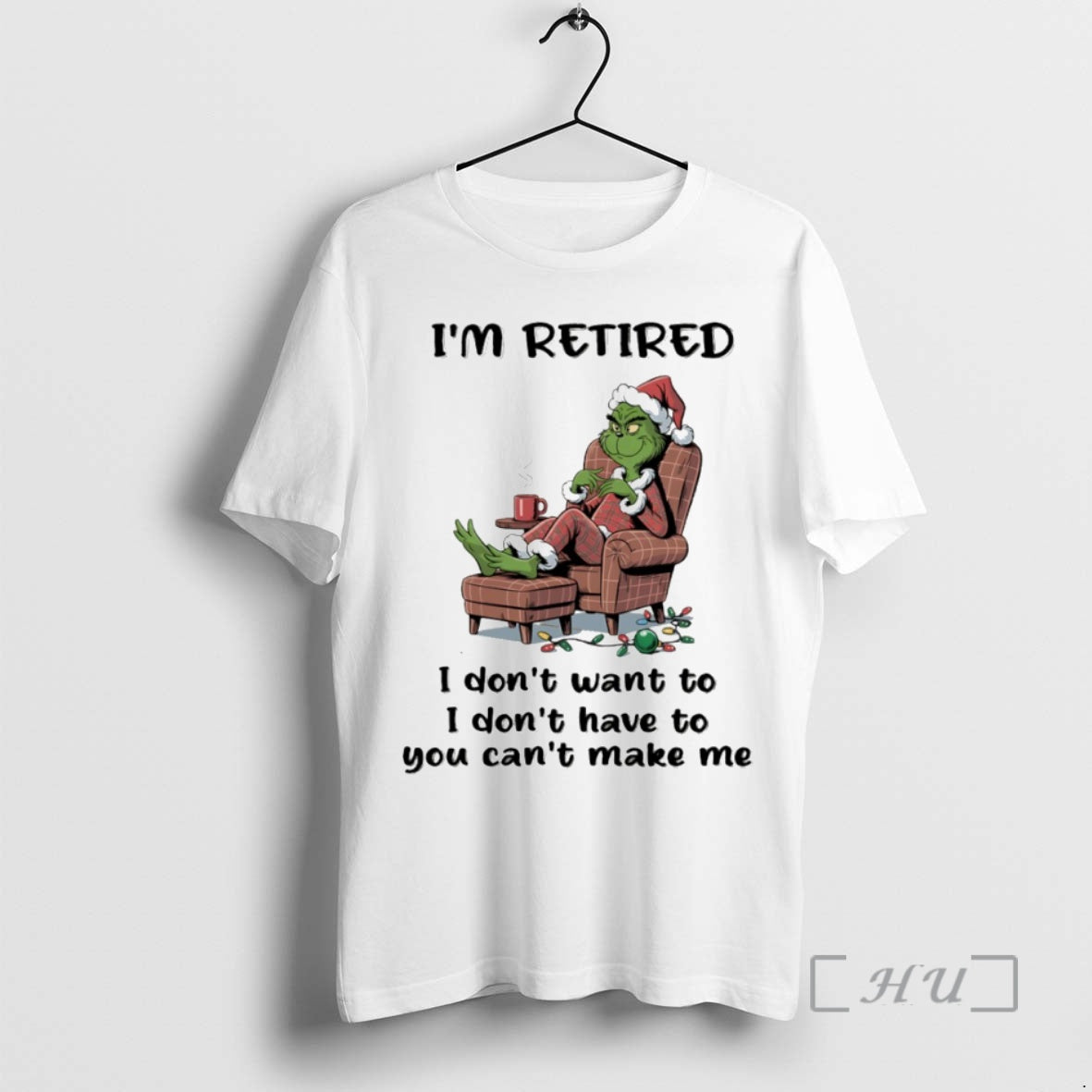 Officials Grinch Im Retired I Dont Want To I Dont Have To You Cant Make T-Shirts, Hoodie, Sweatshirt | CiraTrend.com
