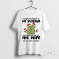 Officials Grinch Congratulations To My Husband For Having Me As His Wife Premium T Shirts Hoodie, Sweatshirt | CiraTrend.com