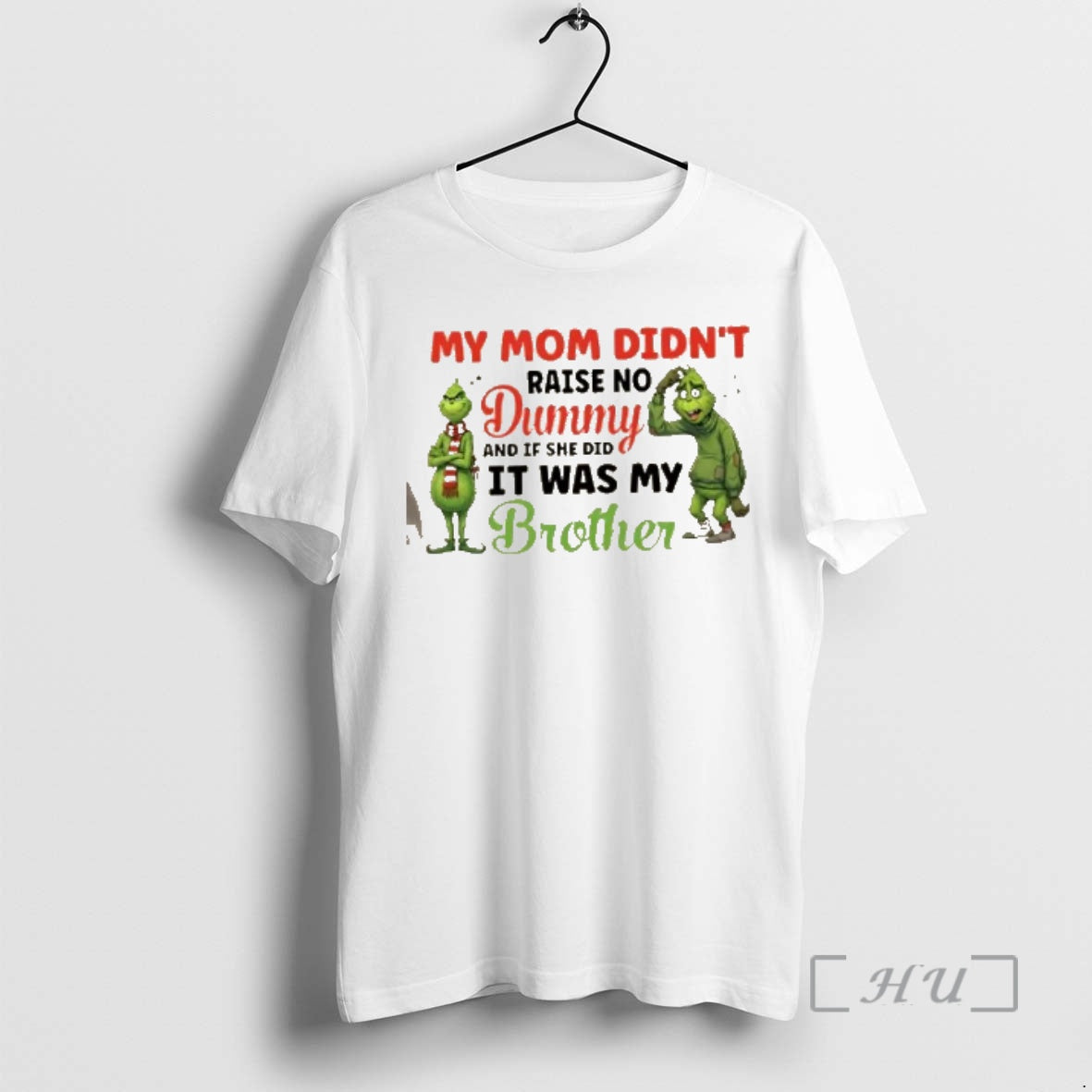 Officials Grinch My Mom Didnt Raise No Dummy And If She Did It Was My T-Shirts, Hoodie, Sweatshirt | CiraTrend.com