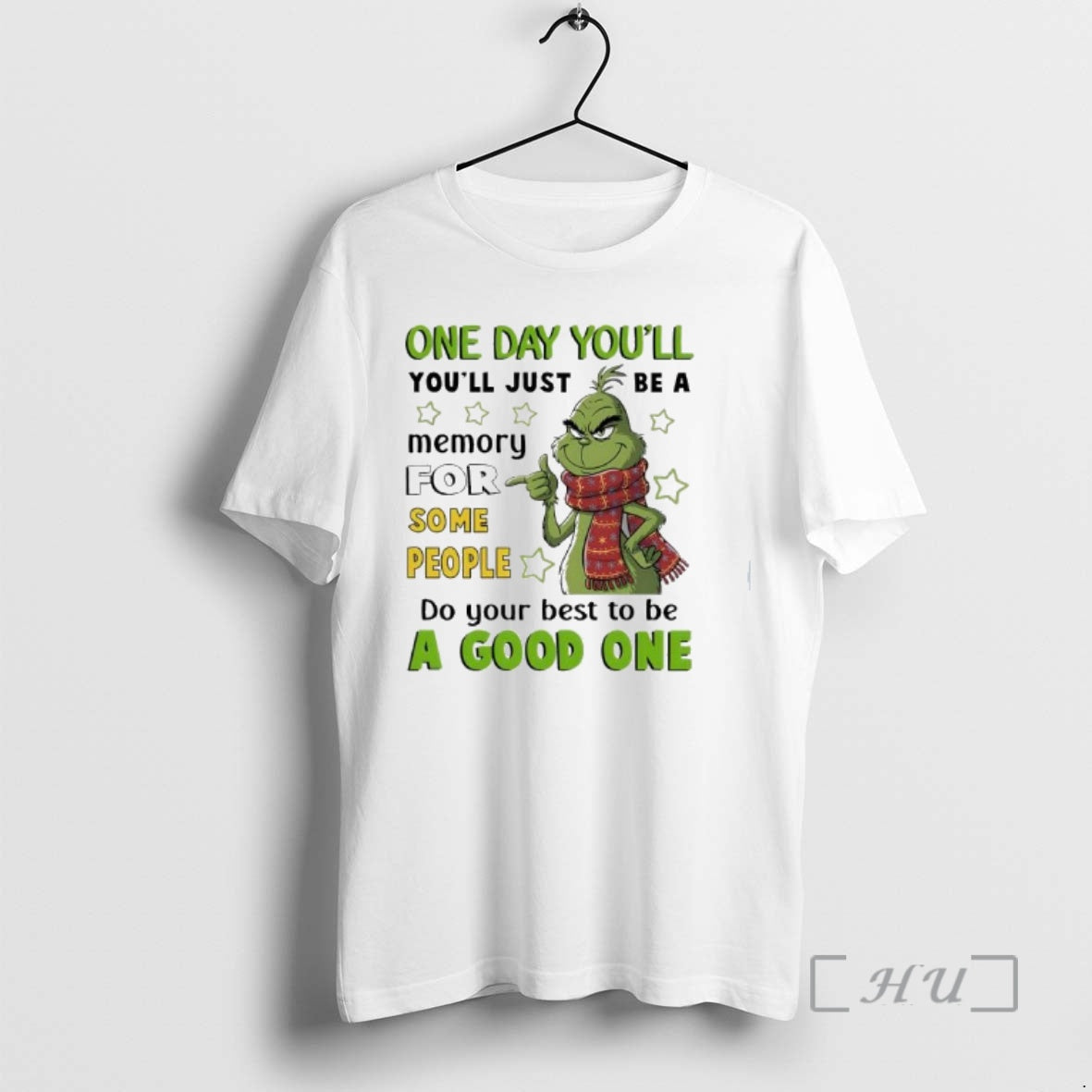 Officials Grinch One Day Youll Youll Just Be A Memory For Some People Premium T-Shirts, Hoodie, Sweatshirt | CiraTrend.com