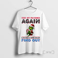 Officials Grinch Test My Patience Again And We Play A Game Called Find Out Circle T-Shirts, Hoodie, Sweatshirt