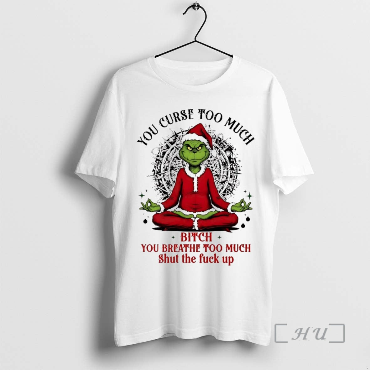 Officials Grinch You Curse Much Bitch You Breathe Too Much T-Shirts, Hoodie, Sweatshirt | CiraTrend.com