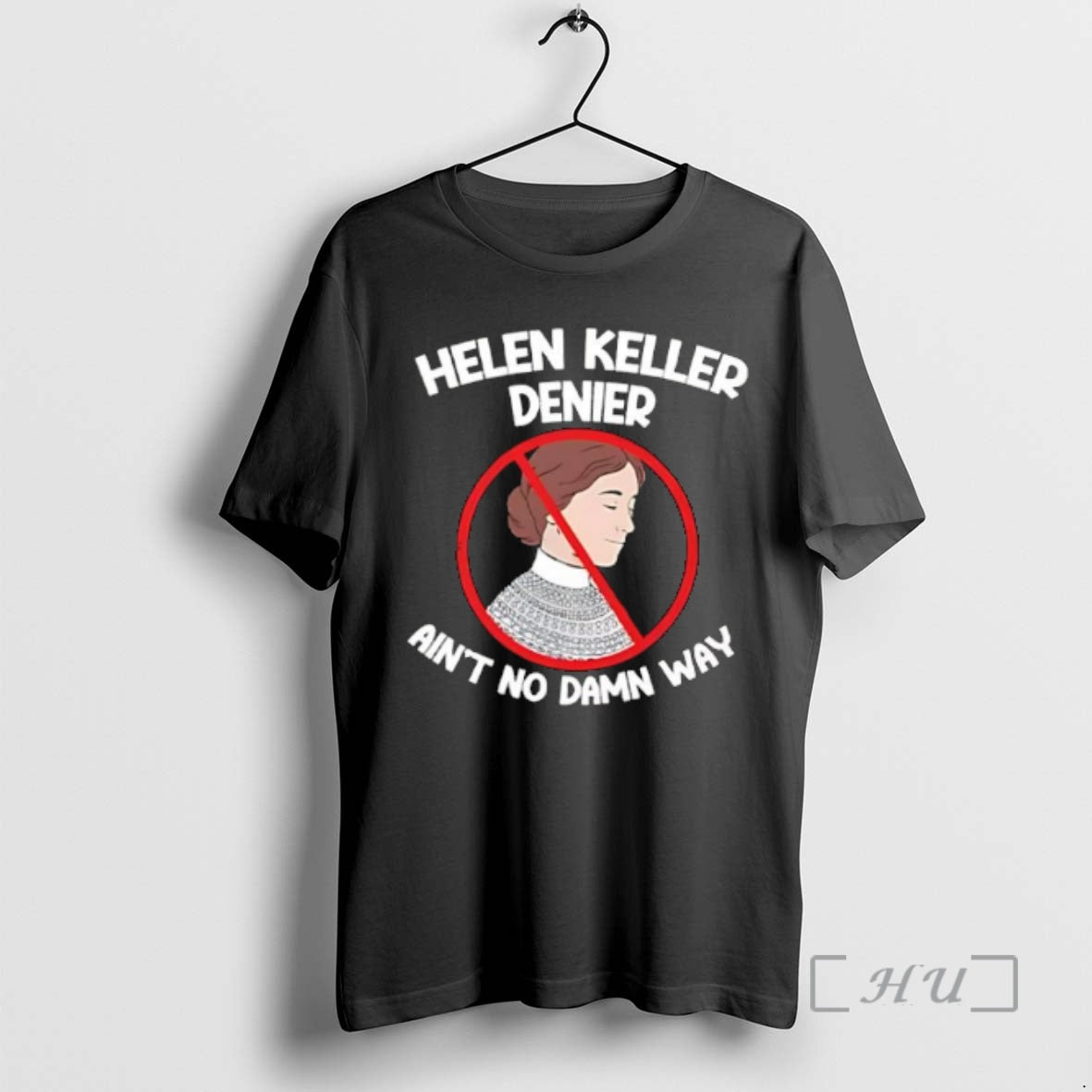 Officials Helen Keller Aint No Damn Way T-Shirts, Hoodie, Sweatshirt | CiraTrend.com