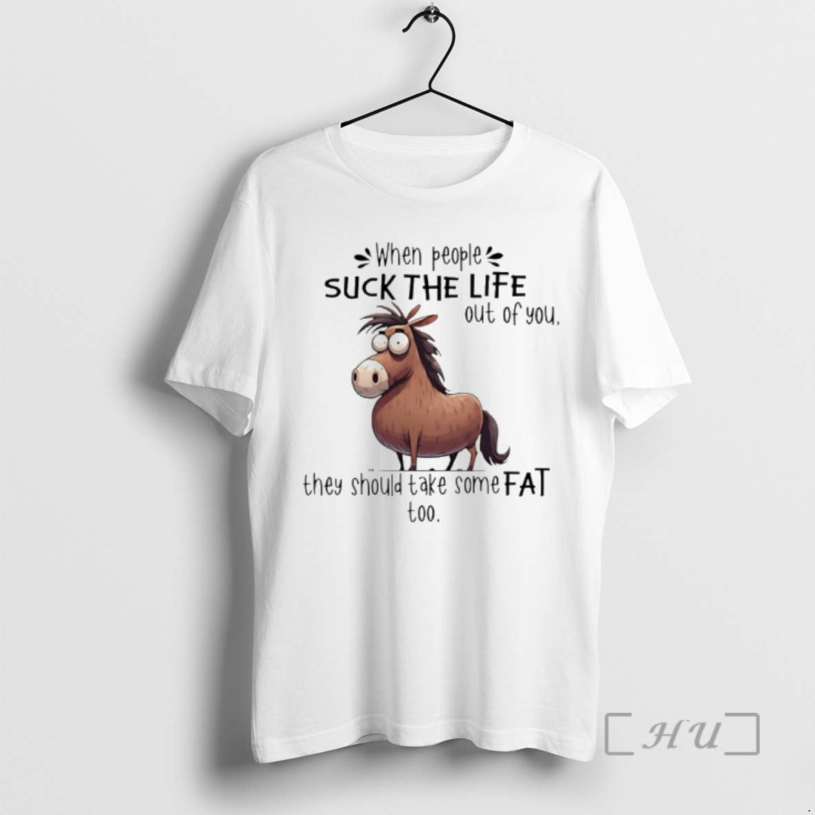 Officials Horse When People Suck The Life Out Of You They Should Take Some Fat T-Shirts, Hoodie, Sweatshirt | CiraTrend.com