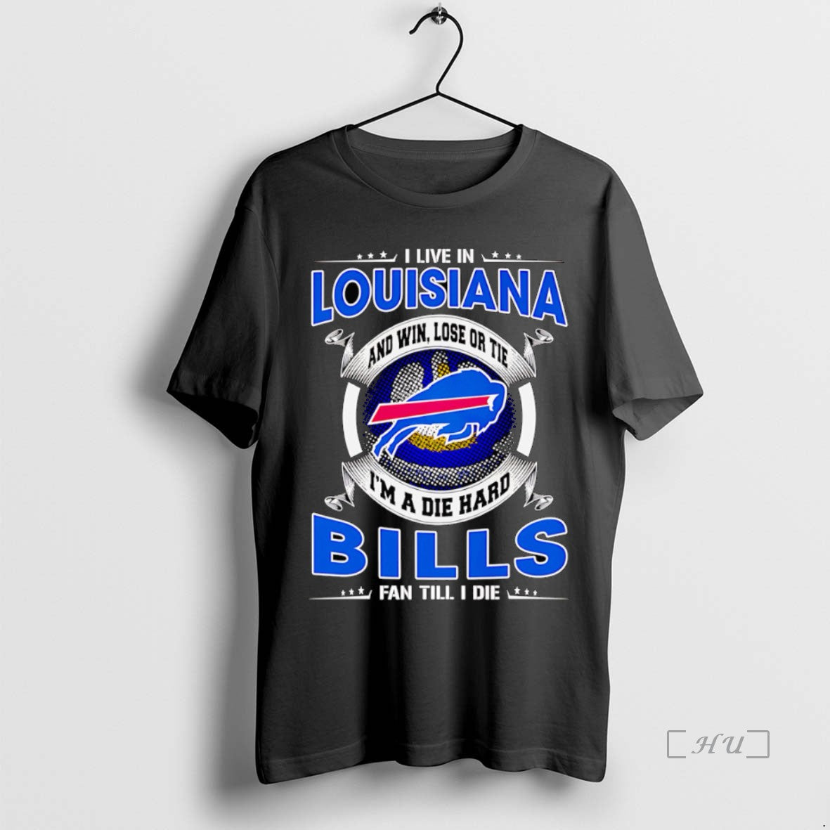 Officials I Live In Louisiana And Win Lose Or Tie Im A Dead Hard Buffalo T-Shirts, Hoodie, Sweatshirt | CiraTrend.com