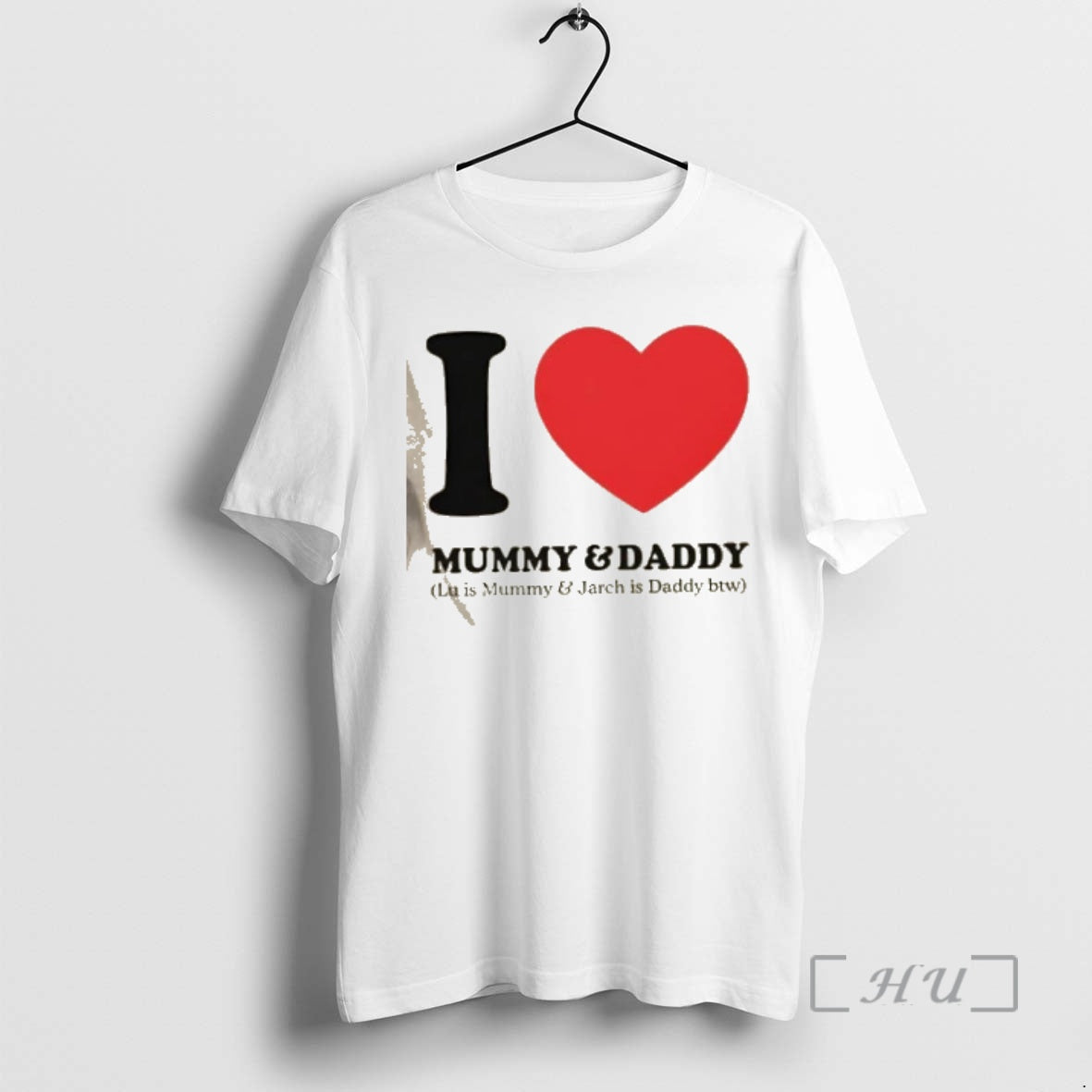 Officials I Love Mummy And Daddy Lu Is Mummy And Jarch Is Daddy Btw Premium T-Shirts, Hoodie, Sweatshirt | CiraTrend.com