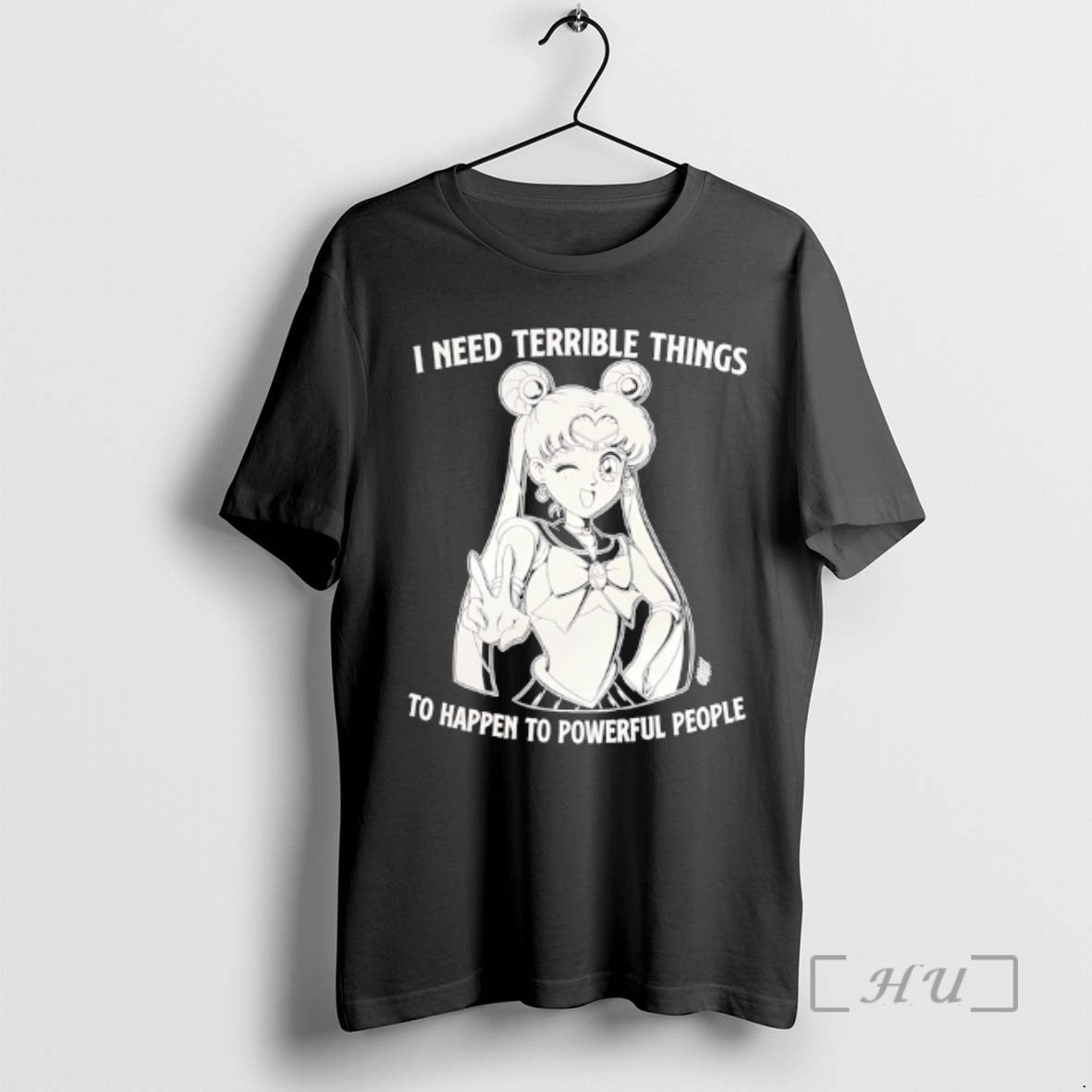 Officials I Need Terrible Things To Happen To Powerful People Sailor Moon Premium T Shirts Hoodie, Sweatshirt | CiraTrend.com