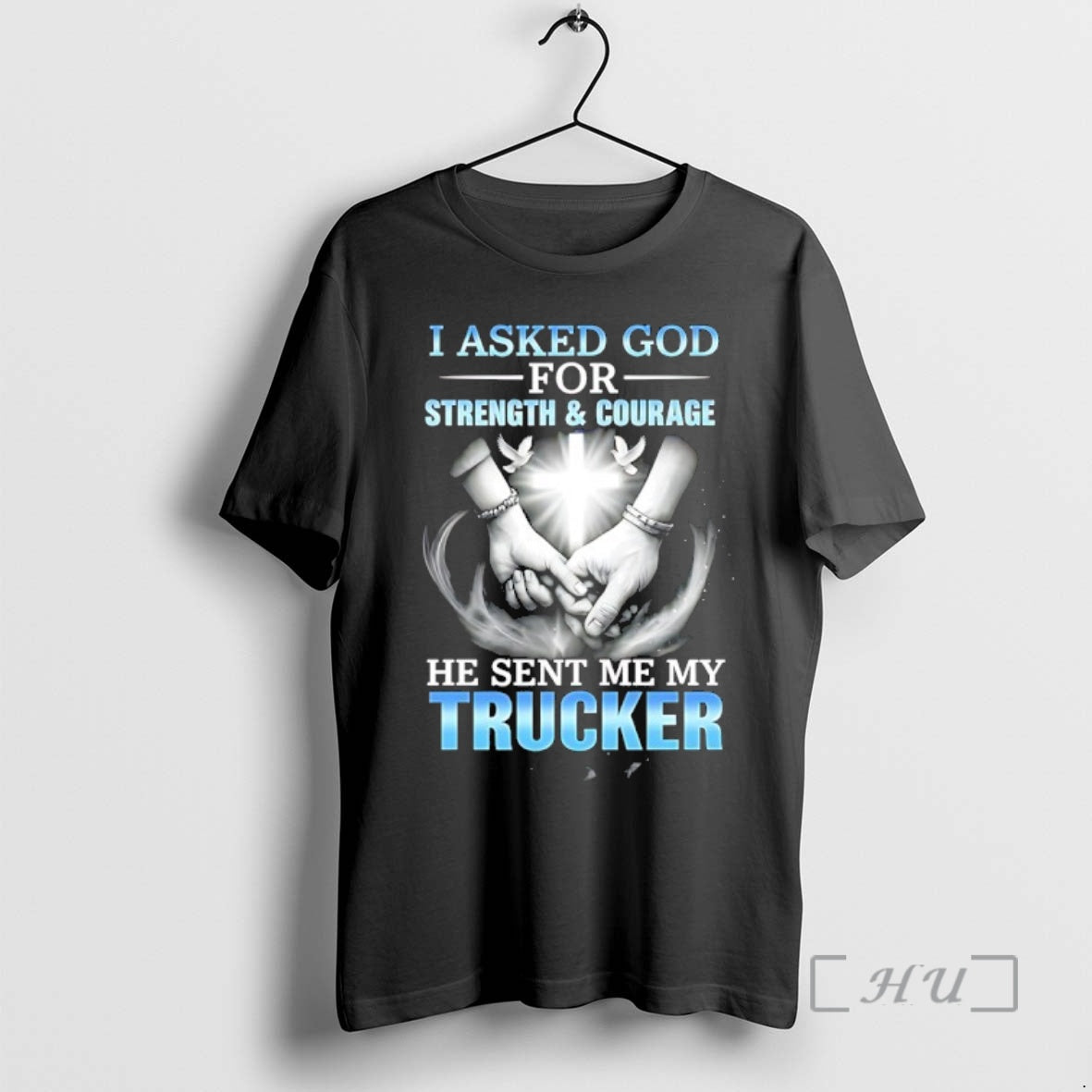 Officials I Asked God For Strength And Courage A He Sent Me My Trucker Premium T-Shirts, Hoodie, Sweatshirt | CiraTrend.com